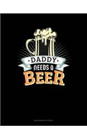 Daddy Needs A Beer