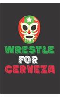 Wrestle for Cerveza