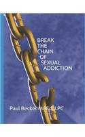 Break the Chain of Sexual Addiction