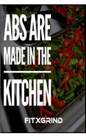 Abs Are Made In The Kitchen FITXGRIND