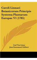 Caroli Linnaei Botanicorum Principis Systema Plantarum Europae V1 (1785)