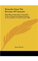 Remarks Upon The Revenue Of Customs