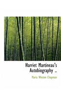 Harriet Martineau's Autobiography ..