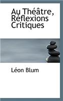 Au Th Tre, R Flexions Critiques