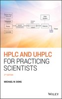 HPLC and UHPLC for Practicing Scientists, 2nd edition