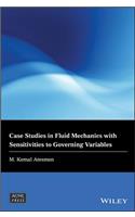 Case Studies in Fluid Mechanics with Sensitivities to Governing Variables