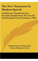 The New Testament In Modern Speech