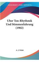 Uber Ton-Rhythmik Und Stimmenfuhrung (1902)