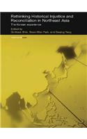 Rethinking Historical Injustice and Reconciliation in Northeast Asia
