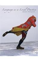 Language as a Local Practice