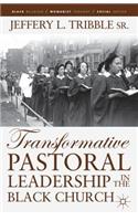 Transformative Pastoral Leadership in the Black Church