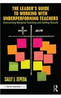 The Leader's Guide to Working with Underperforming Teachers