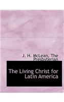 The Living Christ for Latin America