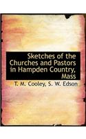 Sketches of the Churches and Pastors in Hampden Country, Mass