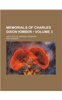 Memorials of Charles Dixon Kimber (Volume 3); Lieut. 48th Co. Imperial Yeomanry: (English)