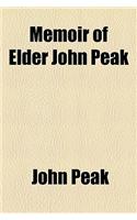 Memoir of Elder John Peak