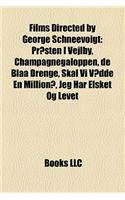 Films Directed by George Schneevoigt (Study Guide)