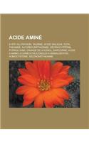Acide Amine: 5-Htp, Glutathion, Taurine, Acide Sialique, Edta, Theanine, N-Formylmethionine, Selenocysteine, Pyrrolysine, Orange de(French)