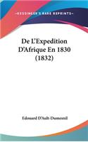 de L'Expedition D'Afrique En 1830 (1832)