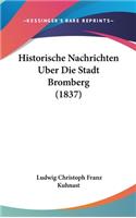 Historische Nachrichten Uber Die Stadt Bromberg (1837)