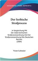 Der Serbische Strafprocess