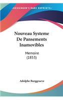 Nouveau Systeme De Pansements Inamovibles: Memoire (1853)