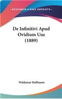 De Infinitivi Apud Ovidium Usu (1889)