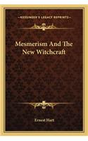 Mesmerism And The New Witchcraft