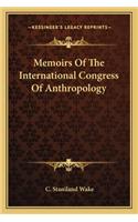 Memoirs of the International Congress of Anthropology