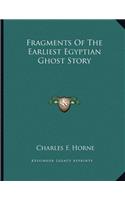 Fragments of the Earliest Egyptian Ghost Story