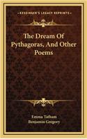 The Dream of Pythagoras, and Other Poems