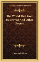 The World That God Destroyed and Other Poems