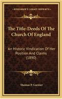 The Title-Deeds of the Church of England