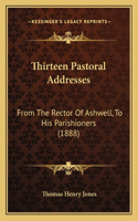 Thirteen Pastoral Addresses