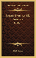 Streams From An Old Fountain (1863): (English)