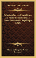 Reflexions Sur Les Divers Genies Du Peuple Romain Dans Les Divers Temps De La Republique (1795)