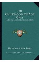 Childhood Of Ada Grey