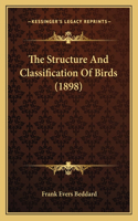 The Structure And Classification Of Birds (1898): (English)
