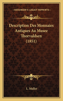 Description Des Monnaies Antiques Au Musee Thorvaldsen (1851)