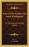 Keur Uit De Werken Van Soren Kierkegaard