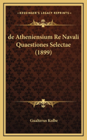de Atheniensium Re Navali Quaestiones Selectae (1899)