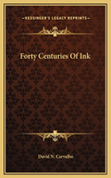 Forty Centuries Of Ink