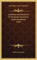 Academisch Proefschrift Over De Historische School In De Staathuishoudkunde (1870)