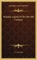 Romantic Legends Of The 14th-16th Centuries