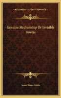 Genuine Mediumship Or Invisible Powers