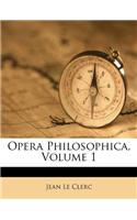 Opera Philosophica, Volume 1