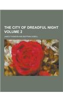 The City of Dreadful Night Volume 2