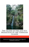 The Island of Fire and Ice: Mountains of the Hawaiian Islands(English)