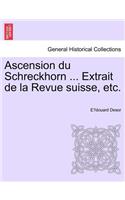 Ascension Du Schreckhorn ... Extrait de la Revue Suisse, Etc.