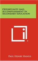 Opportunity and Accomplishment in Secondary Education